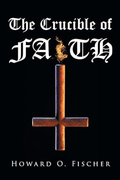 The Crucible of Faith