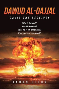 Dawud Al-Dajjal: David The Deceiver