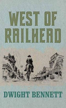 West of Railhead - Large Print