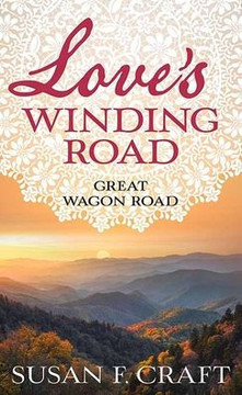 Love's Winding Road: Great Wagon Road - Large Print