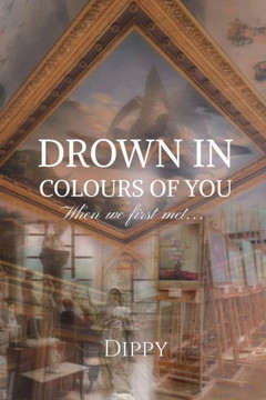 Drown In Colours Of You: When we first met...