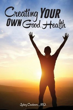 Creating Your Own Good Health