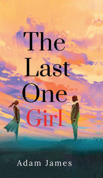 The Last One Girl The Last One Girl
