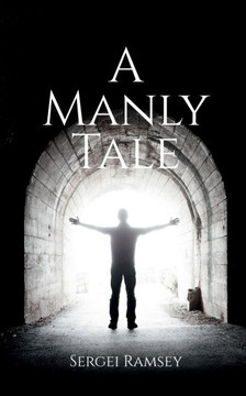 A Manly Tale A Manly Tale