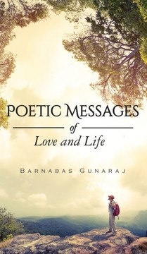 Poetic Messages: of Love and Life