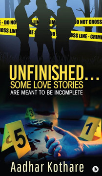 Unfinished... Some Love Stories Are Meant to Be Incomplete