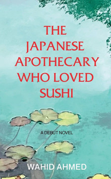 The Japanese Apothecary Who Loved Sushi