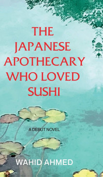 The Japanese Apothecary Who Loved Sushi