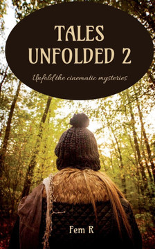 Tales Unfolded 2: Unfold the cinematic mysteries