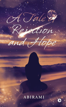 A Tale of Rejection and Hope