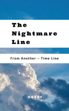 The Nightmare Line: From Another - Time Line