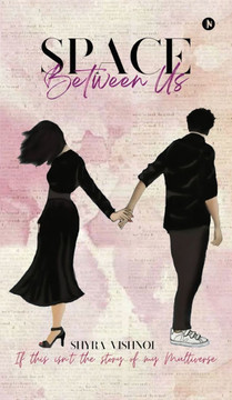 Space Between Us: If This Isn't the Story of My Multiverse