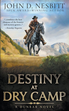 Destiny at Dry Camp: A Dunbar Western Mystery