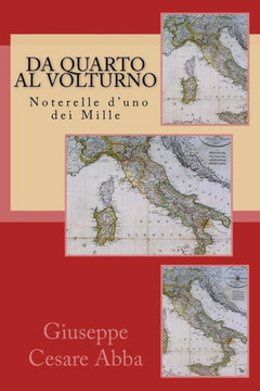 Da Quarto al Volturno: Noterelle d'uno dei Mille (Italian Edition)