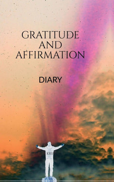 Gratitude and Affirmation Diary: Krss Gratitude and Affirmation Diary: Krss