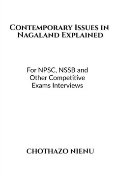 Contemporary Issues in Nagaland Explained: For NPSC, NSSB and Other Competitive Exams Interviews