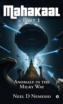 Mahakaal, Part 1: Anomaly in the Milky Way