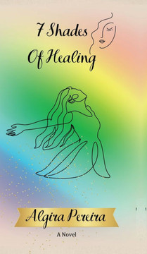 7 Shades of Healing 7 Shades of Healing
