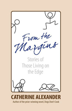 From the Margins: Stories of Those Living on the Edge