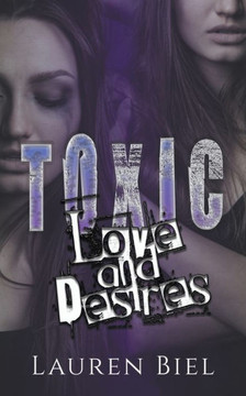 Toxic Love and Desires
