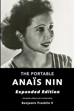 The Portable Anais Nin: Expanded Edition The Portable Anais Nin: Expanded Edition