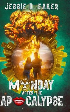 Monday After The Apocalypse: Unlikely Survivors - Book 1