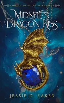 Midnyte's Dragon Kiss: Vault of Silent Whispers Series - Book 1