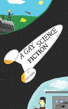 A Gay Science Fiction [English Edition]