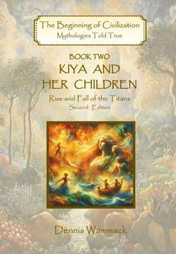 Kiya and Her Children: Rise and Fall of the Titans