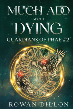 Much Ado About Dying: An Irish Contemporary Fantasy Novel Much Ado About Dying: An Irish Contemporary Fantasy Novel