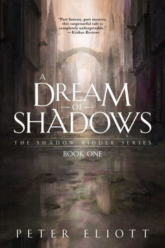 A Dream of Shadows: Book One in the Shadow Bidder Series