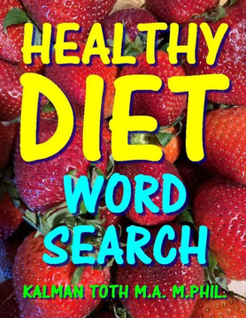 Healthy Diet Word Search: 133 Extra Large Print Entertaining Themed Puzzles