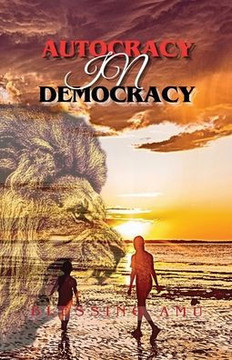 Autocracy in Democracy Autocracy in Democracy