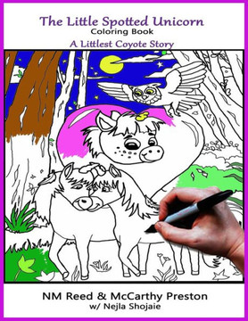 The Little Spotted Unicorn(Coloring Book): A Little Coyote Story