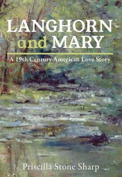 Langhorn and Mary--A 19th Century American Love Story