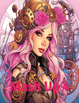 Mash Up 4: Coloring Book for Adults
