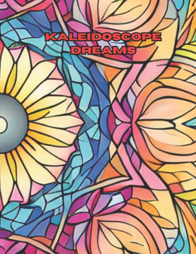 Kaleidoscope Dreams