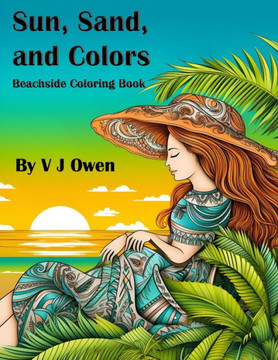 Sun, Sand, and Colors.: Beachside Coloring Book Sun, Sand, and Colors.: Beachside Coloring Book