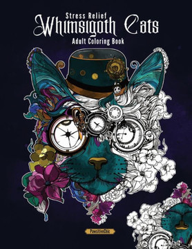 Whimsigoth Cats Adult Coloring Book: Stress Relief Mindful adult Coloring book