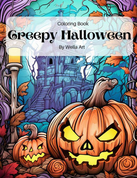 Creepy Halloween: Adult Coloring Book