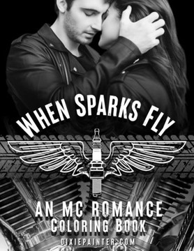 When Sparks Fly: An MC Romance Coloring Book