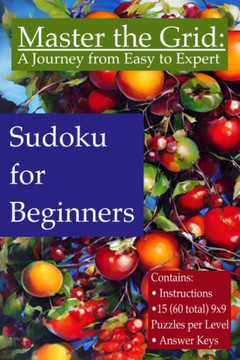 Master the Grid: A Journey from Easy to Expert Sudoku for Beginners