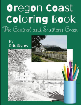 Oregon Coast Coloring Book: The Central & Southern Coast