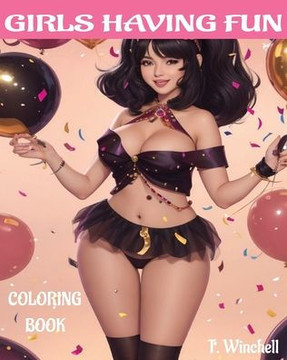 Girls Having Fun: Coloring Book