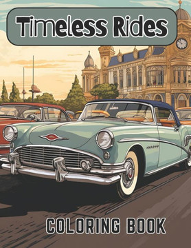 Timeless Rides Coloring Book