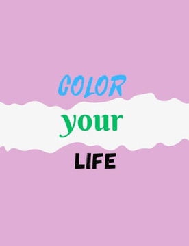 color your life: Colorea Tu Mundo color your life: Colorea Tu Mundo