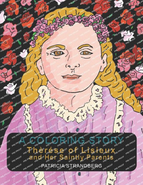 A Coloring Story: Therese of Lisieux and Her Saintly Parents