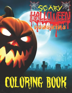 Scary Halloween pumpkins: Coloring book for adults