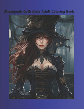 Steam Punk Goth Girl Adult Coloring Book