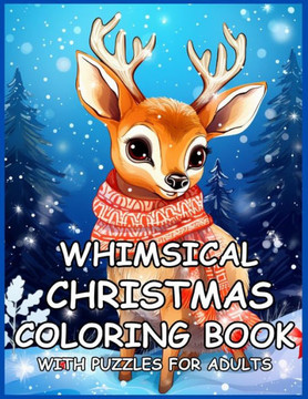Whimsical Christmas Coloring Book: With Puzzles for Adults